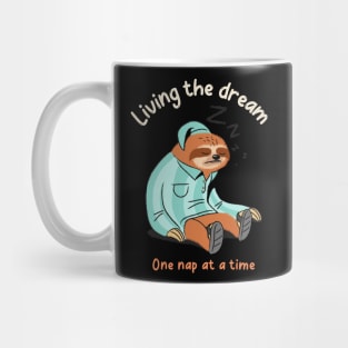 Living the dream, one nap at a time, Funny Sleeping Sloth Mug